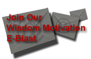 Join Our Wisdom Motivation E-Blast